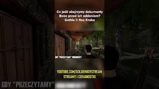 Co jeśli obejrzymy dokumenty Babo przed ich oddaniem gothic gothic2 [upl. by Eimmaj]