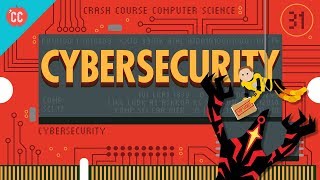 Cybersecurity Crash Course Computer Science 31 [upl. by Selrac907]