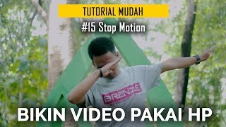 Stop Motion  Cara Bikin Video Pakai HP [upl. by Lockwood505]