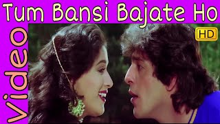 Tum Bansi Bajate Ho  Alka Yagnik Manhar Udhas  Khilaaf  Chunkey Pandey Madhuri Dixit  HD Song [upl. by Aseretairam840]