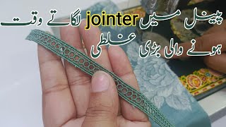 پینل Panels میں jointer Lace لگانے کا صحیح طریقہ  how to attach jointer Lace in panels [upl. by Lebyram273]