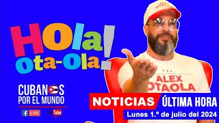 Hola OtaOla Tu Cita con Alex Otaola Último en Política y Farándula lunes 1º de julio del 2024 [upl. by Nanice54]