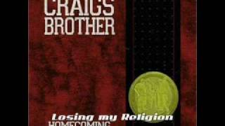 Craigs Brother  Losing My Religion  REM cover [upl. by Htevi]