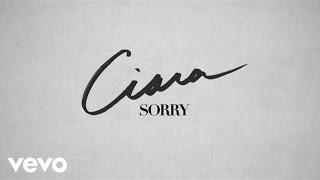 Ciara  Sorry Lyric Video [upl. by Ydollem]