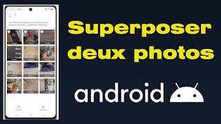 Comment superposer 2 photos sur Android [upl. by Htabazile]