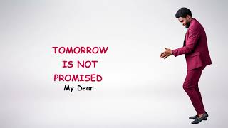 TOMORROW IS NOT PROMISED Lyrics by TRU SOUTH [upl. by Rysler]