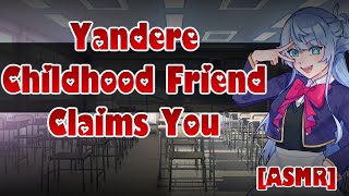 Yandere Childhood Friend Claims You ASMRAudio Roleplay Manipulation Possessive Fdom [upl. by Kralc]