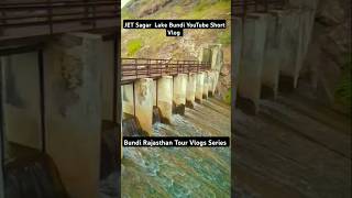 Jet Sagar Lake Bundi Rajasthan bundi rajshorts vlogs series india tour ytshorts video yt [upl. by Weixel]