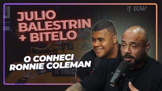 JULIO BALESTRIN  BITELO  CONHECI Ronnie COLEMAN [upl. by Fillbert]