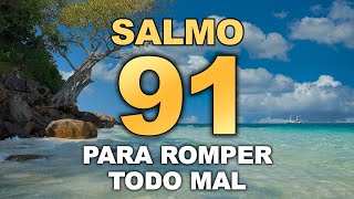 Oración poderosa del Salmo 91 para romper todo mal [upl. by Bonne]