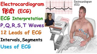 ElectrocardiogramECG in Hindi  Interpretation  12 Leads ECG  PQRST Waves  Uses of ECG [upl. by Yekcor]