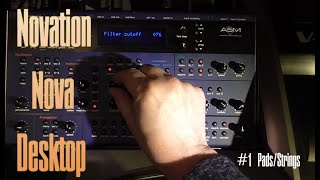 Novation Nova Desktop Laptop Still worth in 2020 1 PadsStrings Sound Demo [upl. by Adekam]