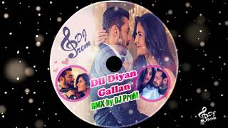 DIL DIYAN GALLAN RMX BY DJ PREM [upl. by Tansy132]