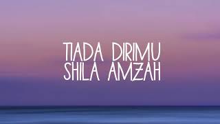 Tiada dirimu  Shiela Amzah LIRIK [upl. by Millham990]