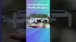 Drone Categories in India DGCA drone viralvideo viralshorts viralshort [upl. by Haymo621]