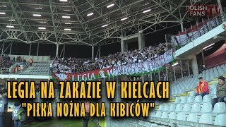 Piłka nożna dla kibiców  Legia na zakazie w Kielcach 25112017 r [upl. by Popper648]