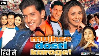 Mujhse Dosti karoge Full Movie In Hindi  Hrithik Roshan Rani Mukerji Kareena  Facts amp Review [upl. by Eniamart]