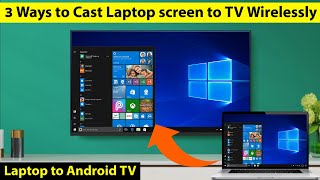 3 Ways to cast Laptop Screen on Android TV  How to Cast Laptop Screen on Android TV Wirelessly [upl. by Philippa]