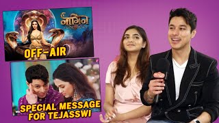 Pratik Sehajpal On Naagin 6 Going Off Air Message For Tejasswi amp More  Tere Mukhde Pe Mar Gaye [upl. by Ridglee]