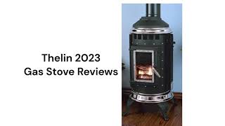 HvacRepairGuy 2023 Thelin Brand Gas Stove Reviews [upl. by Perry]