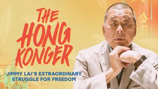 The Hong Konger Jimmy Lais Extraordinary Struggle for Freedom Full Film [upl. by Frantz]