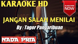 Jangan Salah Menilai Karaoke Nada Pria  Tagor Pangaribuan [upl. by Myra]