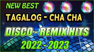 MGA BAGONG TAGALOG CHACHA NONSTOP REMIX 2022  SAYAWAN DISCO CHA CHA ACTIVITED MIX 2022 ⚡ [upl. by Hedi]