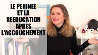 PÉRINÉE ET RÉÉDUCATION APRES LACCOUCHEMENT [upl. by Perrin150]