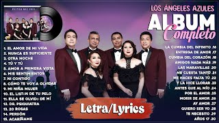 Los Ángeles Azules Mix 2023  Lo Mejor Canción De Los Ángeles Azules  Lo Mas Nuevo Estrenos Letra [upl. by Tessi]