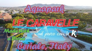 Aquapark Le Caravelle  Ceriale Italy  Made With a Drone [upl. by Iahs425]