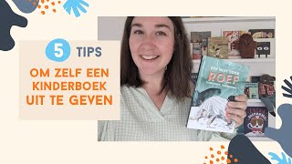 Kinderboek uitgeven in eigen beheer⎪5 Tips waarmee jouw boek wél in de winkel geraakt⎪Studio Tosti [upl. by Prendergast822]