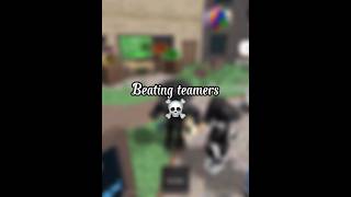 Beating Teamers ✨🔥 [upl. by Lennox]