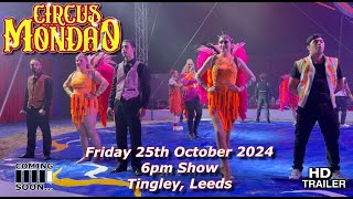 Circus Mondeo Friday 25th October 2024 Tingley Leeds Trailer itsastakesything [upl. by Claude]