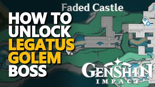 How to unlock Legatus Golem Boss 46 Genshin Impact [upl. by Anoo123]