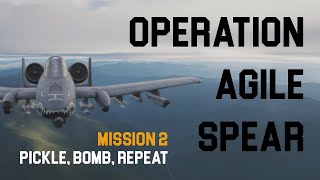 A10C2 OPERATION AGILE SPEAR M02 1440p60 [upl. by Enetsirhc625]