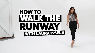 How To Walk The Runway Like A Model  Modeling Tips With Laura Issela [upl. by Elleinwad]