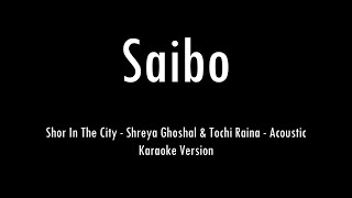 Saibo  Shor In The City  Acoustic Karaoke With Lyrics  Only Guitar Chords [upl. by Demahum]