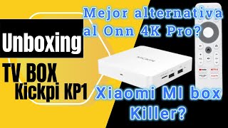 Unboxing TV box Kickpi KP1  alternativa al Onn 4k pro [upl. by Courtnay]