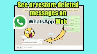 How To See Deleted Messages On Whatsapp Web [upl. by Ummersen]