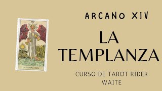 LA TEMPLANZA Arcano XIV Curso de tarot Rider Waite [upl. by Reina295]