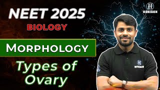 Types of Ovary  Morphology  NEET 2025  Ram sir  Horizon Academy [upl. by Amora]