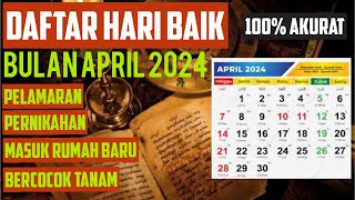 DAFTAR HARI BAIK BULAN APRIL 2024  LENGKAP AKURAT [upl. by Aienahs54]