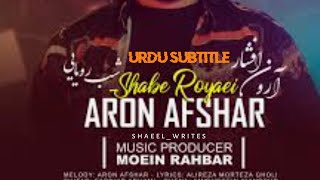 Shabe Royaei by Aron Afshar Remix lyrical version with urdupersian subtitles persianmusic [upl. by Nhor]