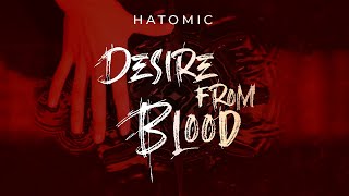 HATOMIC  Desire From Blood OFFICIAL VIDEO [upl. by Germaine]