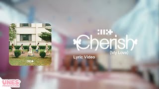 Cherish My Love  ILLIT  Lyric Video [upl. by Iolanthe373]