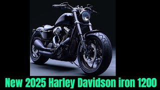 quotUnveiling the 2025 Harley Davidson Iron 1200 A New Era Begins Power and Style Redefinedquot [upl. by Vittorio993]