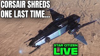 Saying goodbye to old ways  Drake Corsair Shreds Star Citizen Live [upl. by Isaacs]