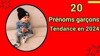 20 PRÉNOMS BÉBÉS GARÇONS TENDANCE EN 2024 [upl. by Pilar]