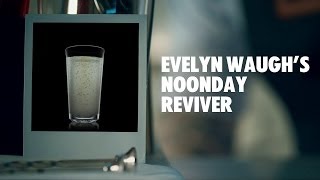 EVELYN WAUGH’S NOONDAY REVIVER DRINK RECIPE  HOW TO MIX [upl. by Yrallih]