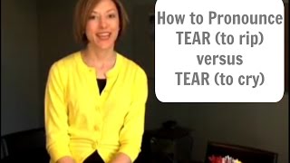 How to pronounce TEAR 💔 amp TEAR 😢  American English Pronunciation Lesson [upl. by Puduns]